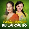 Phương Thùy、Võ Ngọc Quyền - Ru Lại Câu Hò