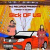 J-Br33zy、Dougie B - Sick Of Us (feat. Dougie B)(Explicit)
