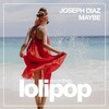 Joseph Diaz - Maybe (Original Mix)