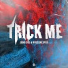 John Dee、HouseKaspeR《Trick Me (Explicit)》[MP3/LRC]