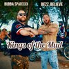 Bezz Believe、Bubba Sparxxx - Kings of the Mud (Explicit)
