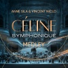 Anne Sila、Vincent Niclo、Céline Symphonique - Céline Symphonique Medley