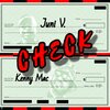 Juni V.、Kenny Mac - Check (Explicit)