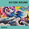 Kane - Dj Cek Sound