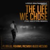 Leedz Edutainment、Stu Lee、Fashawn、Pacewon、Vinnie Paz、The Arcitype - The Life We Chose (feat. Fashawn, Pacewon & Block McCloud)(The Arcitype Remix|Explicit)