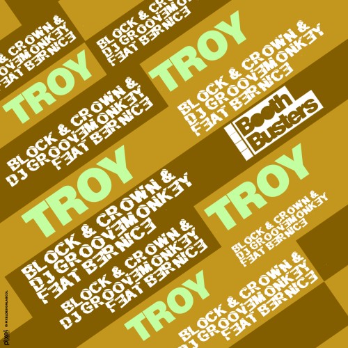 Block & Crown、DJ Groovemonkey、Bernice - Troy
