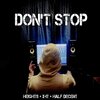 Heights、Half Decent、X-IT - Don't Stop (Explicit)