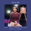 Liza、Apu - Ami Ker Jonne Potho Cheye Robo (feat. Apu)
