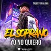 Soprano - Ya No Quiero