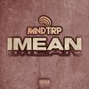Mindtrip - IMEAN (Explicit)