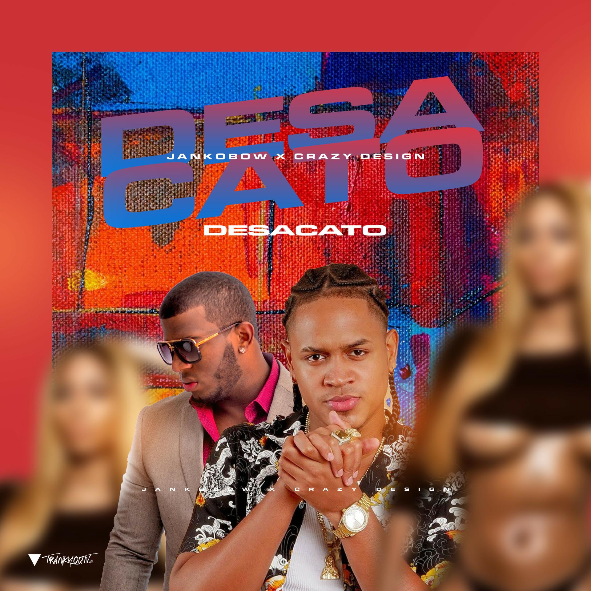Jankobow、Crazy Design - Desacato (Explicit)