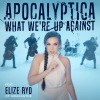 启示录乐队、Elize Ryd、Amaranthe - What We're Up Against feat. Elize Ryd of Amaranthe