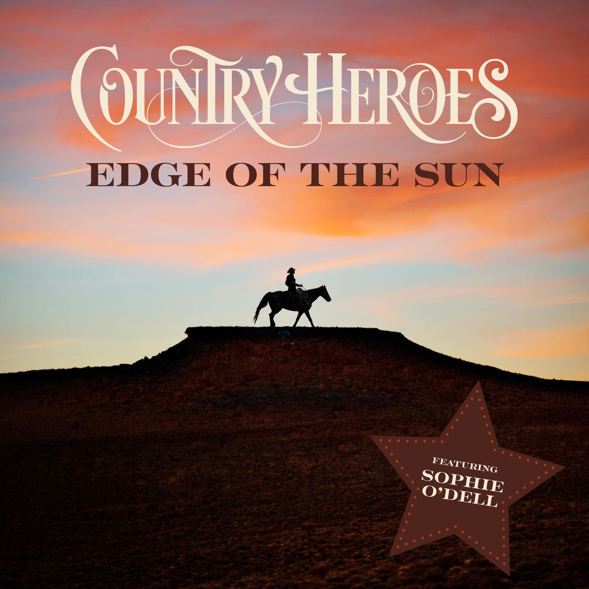 Jørund Vålandsmyr、Country Heroes、Sophie O´Dell、Berhard Vigen - Edge of The Sun