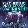 Doctor Spook - Psychedelic Progressive Goa Trance Top 100 Best Selling Chart Hits V5 (2 Hr DJ Mix)