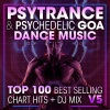 Doctor Spook - Psy Trance & Psychedelic Goa Dance Music Top 100 Best Selling Chart Hits V5 (2 Hr DJ Mix)
