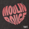 Trofé、Maja Amcoff - Moulin Rouge