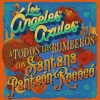 Los Angeles Azules、Santana、Panteón Rococó、Jorge Mejía Avante《A Todos los Rumberos》[MP3/LRC]