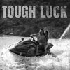 Somnia、The Loungeroom Activists - Tough Luck (feat. The Loungeroom Activists)(Explicit)