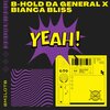 B-Hold da General、Bianca Bliss - YEAH (feat. Bianca Bliss)