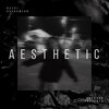 RayoT、Nikita Eduardov、Levchenko Vladyslav、Dophamean - AESTHETIC