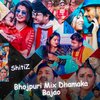 Shitiz - Bhojpuri Mix Dhamaka Bajao