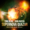 Tom Glide、Ivan Russo、Tony Deledda - Supernova Quazar (Tony's Deledda's Latin House Remix)