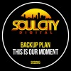 Backup Plan - This Is Our Moment