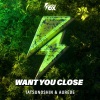 Tatsunoshin、Aurede - Want You Close