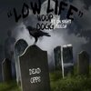 Woop Dogg、Onsight Deeda - Low Life (feat. OnSight Deeda)(Explicit)