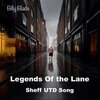 Billy Blade - Legends Of The Lane (Sheffield united song)(Radio Edit)