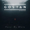 Gostan、Kairos Grove - Never Be Alone