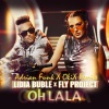 Lidia Buble、Adrian Funk、OLiX、Fly Project - Oh La La (Adrian Funk X OLiX Remix)