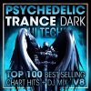 Doctor Spook、PSY TRANCE、Goa Doc - Psychedelic Trance Dark Hi Tech Top 100 Best Selling Chart Hits V8 (2 Hr DJ Mix)