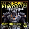 Doctor Spook《Glitch Hop, Bass Heavy Breaks & Psychedelic Dub Top 100 Best Selling Chart Hits V8 (2 Hr DJ Mix)》[MP3/LRC]