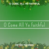 Peter Thomas - O Come, All Ye Faithful