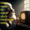 Bebo Baldan - White noise for sleep study meditation relax