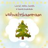 Lucia Ruf、Stephen Janetzko、Gabriels Kinderlieder - Weihnachtsbaumtraum