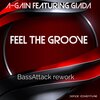 A-GAIN、Giada - Feel the groove (BassAttack rework)(feat. Giada)