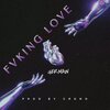 Germain - Fvking Love (Explicit)