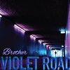 Violet Road - Brother