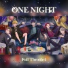 Full Throttle4 - ONE NIGHT