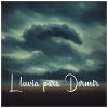 Hora de Dormir by BNLXA、Sonidos De Truenos y Lluvia、Sonido de lluvia - Lluvia para Dormir Profundamente, Pt. 01
