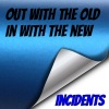 Incidents、Travis Lane - Out With The Old In With The New