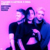 Tujamo、Azteck、INNA、Antoine Delvig - Freak (Antoine Delvig Remix)