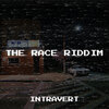 Intravert - The Race Riddim