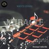 Whyte evanz - Miracle