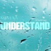 Wiseking、MIMAA、Miraa May - UNDERSTAND
