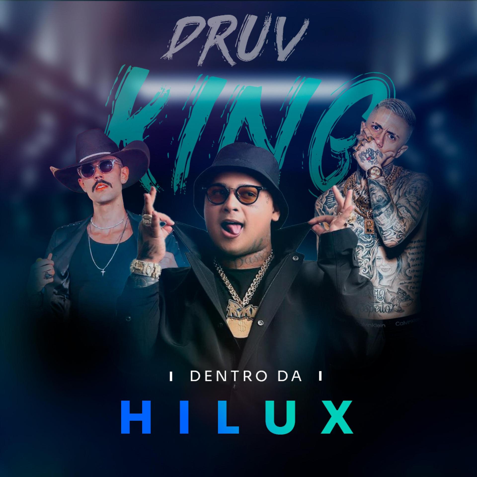 Druv KinG、Mc Daniel、Luan Pereira、MC Ryan SP - Dentro da Hilux (feat. Luan Pereira, Mc Daniel & Mc Ryan SP)(REMIX)