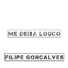 Filipe Gonçalves - Me Deixa Louco