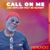 Ace Shyllon、Ed Ramsey - Call On Me